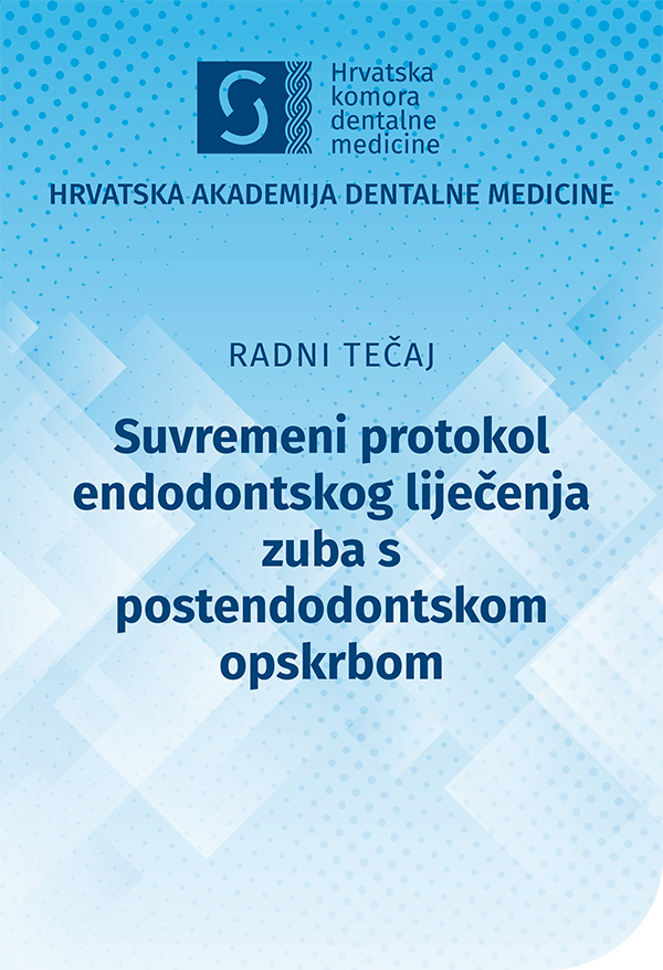 hadm - Radni tečaj - Suvremeni protokol endodontskog liječenja zuba s postendodontskom opskrbom